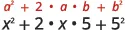 Algebraic expressions demonstrating the pattern for a perfect square trinomial: a^2 + 2ab + b^2 (top, general form) and x^2 + 2x5 + 5^2 (bottom, specific example).