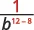 A mathematical expression showing the fraction 1 over b to the power of (12 minus 8).