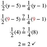 Verification of the solution y=9 for the equation 1/2(y-5) = 1/4(y-1). The steps show substituting 9 for y, simplifying both sides to 2, thus confirming the equality.