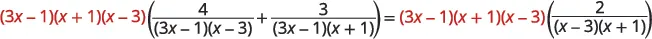 An algebraic equation showing the product of three binomials, (3x-1)(x+1)(x-3), multiplied by a sum of two fractions on the left, equating to the same product multiplied by a single fraction on the right.