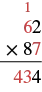 A vertical long multiplication problem showing 62 multiplied by 87. The first partial product, 62 x 7, is displayed as 434, along with red carry-over digits '1' and '6' above '62'.