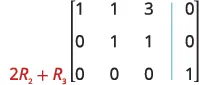 An augmented matrix showing the next row operation '2R2 + R3' to be performed as part of Gaussian elimination.