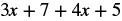 A mathematical expression showing the sum of terms: three times x, plus seven, plus four times x, plus five (3x + 7 + 4x + 5). The numbers and the variable 'x' are displayed in black against a white background.