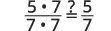 A mathematical expression showing the fraction (5 multiplied by 7) over (7 multiplied by 7) being compared to the fraction 5 over 7, with a question mark above the equals sign.