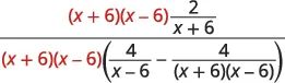 An algebraic fraction where both numerator and denominator are multiplied by (x+6)(x-6) as a step to simplify the expression and eliminate nested fractions.