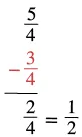 A mathematical equation shows the subtraction of two fractions with a common denominator: 5/4 minus 3/4 equals 2/4, which simplifies to 1/2. The 3/4 is highlighted in red.