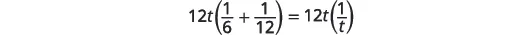 A mathematical equation is shown: 12t (1/6 + 1/12) = 12t (1/t).