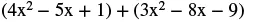 A mathematical expression showing the addition of two quadratic polynomials: (4x^2 - 5x + 1) + (3x^2 - 8x - 9).