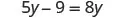 The image shows the algebraic equation 5y - 9 = 8y.