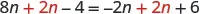 A mathematical equation is displayed on a white background: '8n + 2n - 4 = -2n + 2n + 6'. The '+2n' terms are highlighted in red on both sides of the equation.