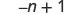 A mathematical expression reads '-n+1' displayed on a white background.