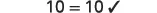 The number 10 is shown equal to 10, with a checkmark indicating correctness, against a white background.