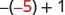 A mathematical expression showing -(-5)+1.