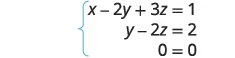 A system of three linear equations with three variables x, y, and z is displayed. The equations are: x - 2y + 3z = 1, y - 2z = 2, and 0 = 0, indicating infinitely many solutions.