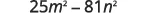 The image displays the mathematical expression 25m^2 - 81n^2.