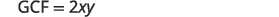 The image displays a mathematical expression 'GCF = 2xy' in a clear, dark gray font against a plain white background.