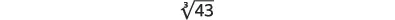 The mathematical expression showing the cube root of 43 on a white background.