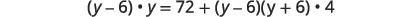 A mathematical equation is shown: (y-6) * y = 72 + (y-6)(y+6) * 4.
