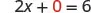 The mathematical equation '2x + 0 = 6' is displayed in black text on a white background, with the number '0' highlighted in red.