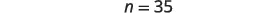 The image displays the text 'n = 35' in gray font on a white background.