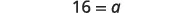 A clear image displaying the mathematical equation '16 = q' on a white background.