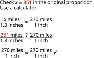 A mathematical problem showing the verification of x=351 in a proportion. It demonstrates that 351 miles / 1.3 inches is equal to 270 miles / 1 inch, confirming the solution.